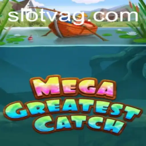 The Exciting World of MegaGreatestCatch: A Dive into Gameplay and Strategy